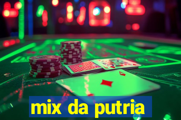 mix da putria